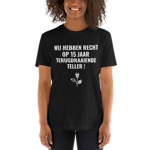 Recht op 15 jaar Terugdraaiende teller - Unisex T-shirt met korte mouw